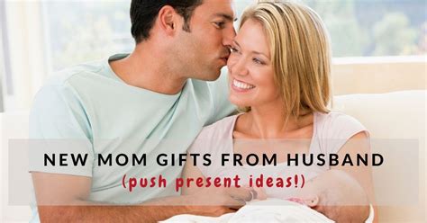 push present ideas from husband.